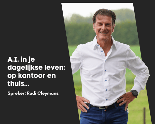 A.I. in je dagelijkse leven: op kantoor en thuis...